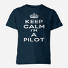 Keep Calm I'm a Pilot Designed Children T-Shirts