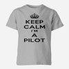 Keep Calm I'm a Pilot Designed Children T-Shirts