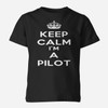 Keep Calm I'm a Pilot Designed Children T-Shirts