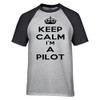 Keep Calm I'm a Pilot Designed Raglan T-Shirts