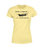 To Fly or Not To What a Stupid Question Designed Women T-Shirts