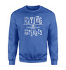 Still Playing With Airplanes Designed Sweatshirts