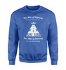 One Mile of Runway Will Take you Anywhere Designed Sweatshirts