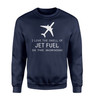 I Love The Smell Of Jet Fuel In The Morning Designed Sweatshirts