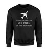 I Love The Smell Of Jet Fuel In The Morning Designed Sweatshirts