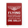 Flying One Ball Designed Notebooks