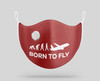 Born To Fly Designed Face Masks