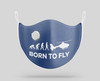 Born To Fly Helicopter Designed Face Masks