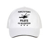 People Fly Planes Pilots Fly Helicopters Designed Hats