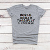 MENTAL HEALTH THERAPIST T-SHIRT