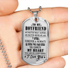 Boyfriend Dog Tag, To My Boyfriend From Girlfriend Dog Tag, Boyfriend Dog Tags Idea, Gift For Boyfriend, Birthday Gift, Christmas Gift, Valentine Gift For Boyfriend ndbf97