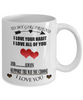 Mug Gift To My girlfriend - I Love All Of You