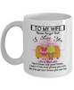 To my wife: Wife coffee mug, best gifts for wife, birthday gifts for wife, husband and wife coffee mug, beautiful wife coffee mug, to my wife coffee mug, gorgeous wife coffee mug 951