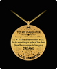 To my daughter: Gift for Christmas 2018, Christmas gift ideas for daughter, daughter necklace, to my daughter necklace, best gifts for daughter, birthday gifts for daughter, father and daughter necklace, daughter necklace from parents, 592 To my daughter: Gift for Christmas 2018, Christmas gift ideas for daughter, daughter necklace, to my daughter necklace, best gifts for daughter, birthday gifts for daughter, father and daughter necklace, daughter necklace from parents, 592