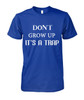 Don't grow up. It's a trap