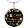 To My Son Luxury Necklace: Idea Birthday Gift For Son, "You Are Strength, You Are My Life, You Are My Everything"334SG