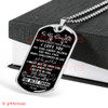 To My Daughter Dog Tag: Never Foget How Much I Love You  18DABS