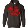Love Me Some JESUS Pullover Hoodie