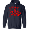 Love Me Some JESUS Pullover Hoodie