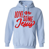 Love Me Some JESUS Pullover Hoodie