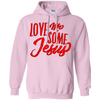 Love Me Some JESUS Pullover Hoodie