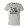 My Cat Is Not Spoiled Shirt