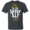 I'm The Sassy Elf Matching Family Group Christmas T Shirt