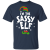I'm The Sassy Elf Matching Family Group Christmas T Shirt