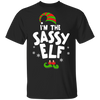 I'm The Sassy Elf Matching Family Group Christmas T Shirt