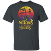 Witches With Hitches Funny Camping Halloween T-shirts