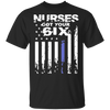 Nurse Shirt I Got Your Six White
