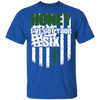 Honey Ive Got Your Six Shirts