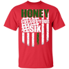 Honey Ive Got Your Six Shirts