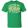 Excuse My Michigan Attitude T-Shirt Wolverine State Pride T