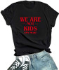We Are Not Kids Any More Tshirt - Stranger Things Shirt