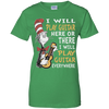 I Will Play Guitar Here Or There I Will Play Guitar Everywhere Tshirt