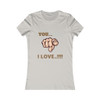 Women's Favorite Tee (You I love)