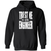 Trust me I'm an Electrical Engineer Hoodie
