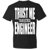 Trust me I'm an Electrical Engineer T-shirt