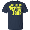 Welders love a tight gap t-shirt