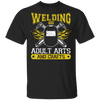 Welder adult arts and crafts t-shirt