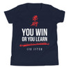 Jiu Jitsu - Win Or Learn - Youth Short Sleeve T-Shirt