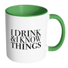 I Drink and I Know Things Accent Mug