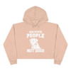 Ban Stupid People - Not Dogs Crop Hoodie