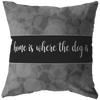 Home Is Where The Dog Is - Pillow