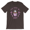 You Bake me crazy Short-Sleeve Unisex T-Shirt