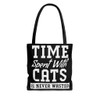 Time Spent With Cats Is Never Wasted Bag