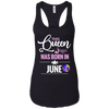This Queen Was Born In June Ladies Ideal Racerback Tank