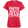 Faith Over Fear Ladies' Wicking T-Shirt