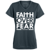 Faith Over Fear Ladies' Wicking T-Shirt